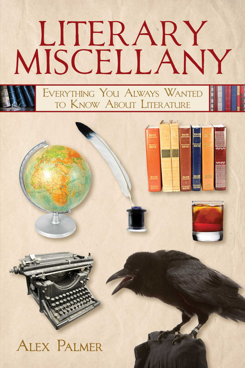 Literary Miscellany (Everything You Always Wanted to Know About Literature) - 9781510772595 by Alex Palmer, 9781510772595