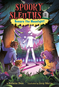 Spooky Sleuths #2: Beware the Moonlight! by Natasha Deen, Lissy Marlin, 9780593488904