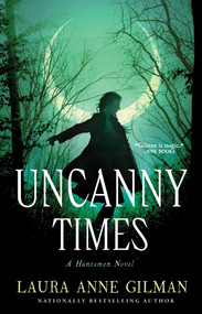 Uncanny Times by Laura Anne Gilman, 9781534415928