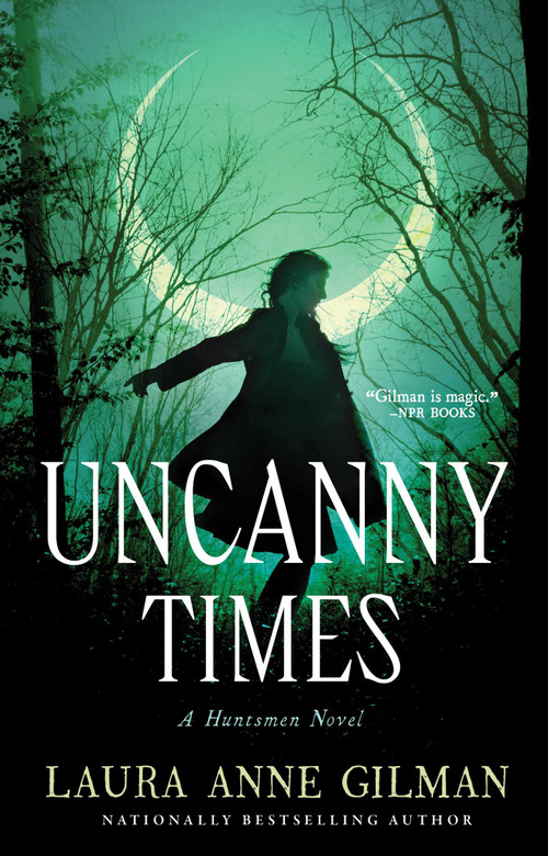 Uncanny Times by Laura Anne Gilman, 9781534415928