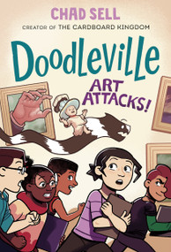 Doodleville #2: Art Attacks! ((A Graphic Novel)) by Chad Sell, 9780593569306