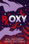 Roxy - 9781534451261 by Neal Shusterman, Jarrod Shusterman, 9781534451261