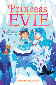 The Enchanted Snow Pony - 9781534476370 by Sarah KilBride, Sophie Tilley, 9781534476370