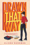 Drawn That Way - 9781534492981 by Elissa Sussman, Arielle Jovellanos, 9781534492981