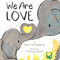 We Are Love by Patricia Hegarty, Thomas Elliott, 9781664350717