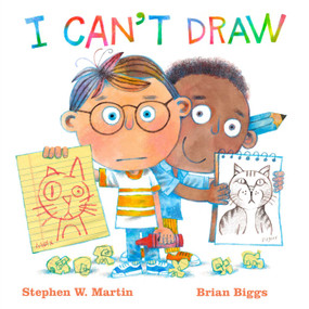 I Can't Draw - 9781534493414 by Stephen W. Martin, Brian Biggs, 9781534493414