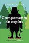 Campamento de espías (Spy Camp) (Spanish Edition) by Stuart Gibbs, Eida Del Risco, 9781534497559