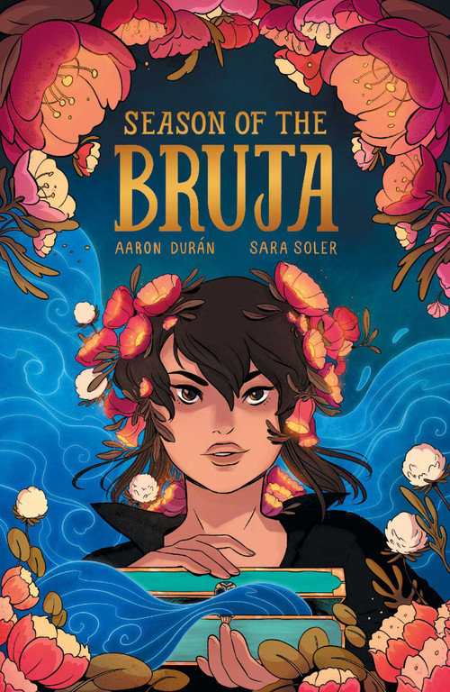 Season of the Bruja Vol. 1 by Aaron Durán, Sara Soler, Jaime  Martinez, 9781549308161