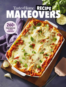 Taste of Home Recipe Makeovers (Relish your favorite comfort foods with fewer carbs and calories and less fat and salt) by Taste of Home, 9781621458265