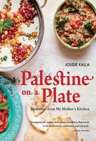 Palestine on a Plate (Memories from My Mother's Kitchen) - 9781623718169 by Joudie Kalla, Ria Osborne, 9781623718169