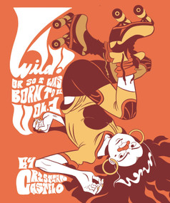 Wild (Or So I Was Born To Be) by Cristian Castelo, 9781637150931