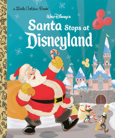 Santa Stops at Disneyland (Disney Classic) by Ethan Reed, Ethan Reed, 9780736443357