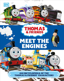 Thomas and Friends Meet the Engines (An Encyclopedia of the Thomas and Friends Characters) by Julia March, 9780744054651