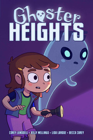 Ghoster Heights by Corey Lansdell, Kelly Mellings, Lisa LaRose, Lisa LaRose, Becca Carey, 9781638490739