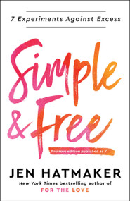 Simple and Free (7 Experiments Against Excess) - 9780593236789 by Jen Hatmaker, 9780593236789