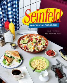 Seinfeld: The Official Cookbook by Julie  Tremaine, Brendan Kirby, 9781647227647