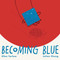 Becoming Blue by Ellen Tarlow, Julien Chung, 9781665900010