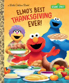 Elmo's Best Thanksgiving Ever! (Sesame Street) by Jodie Shepherd, Shane Clester, 9780593483114