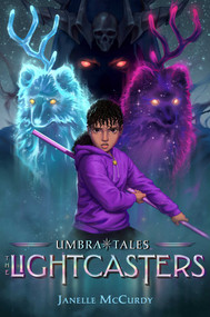 The Lightcasters by Janelle McCurdy, 9781665901277