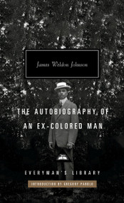 The Autobiography of an Ex-Colored Man (Introduction by Gregory Pardlo) - 9780593535561 by James Weldon Johnson, Gregory Pardlo, 9780593535561