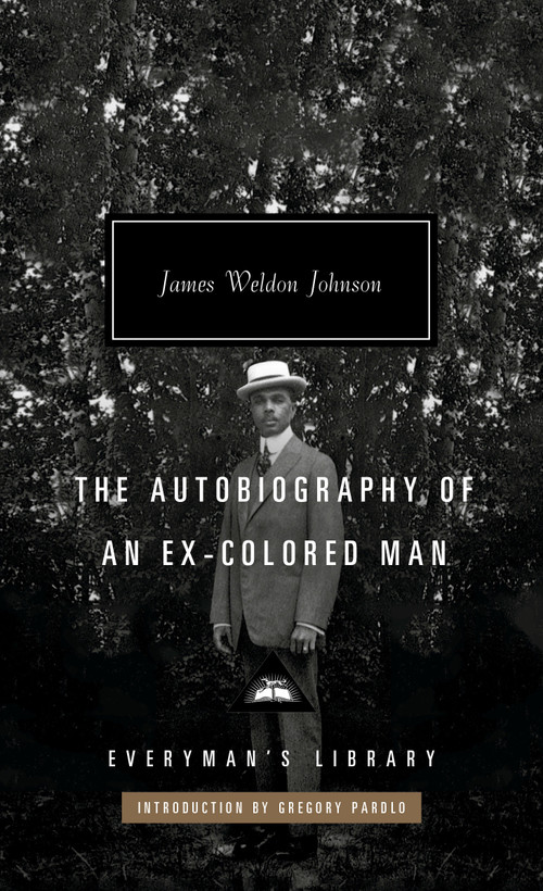The Autobiography of an Ex-Colored Man (Introduction by Gregory Pardlo) - 9780593535561 by James Weldon Johnson, Gregory Pardlo, 9780593535561