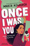 Once I Was You -- Adapted for Young Readers (Finding My Voice and Passing the Mic) by Maria Hinojosa, 9781665902809