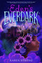 Eden's Everdark by Karen Strong, 9781665904476