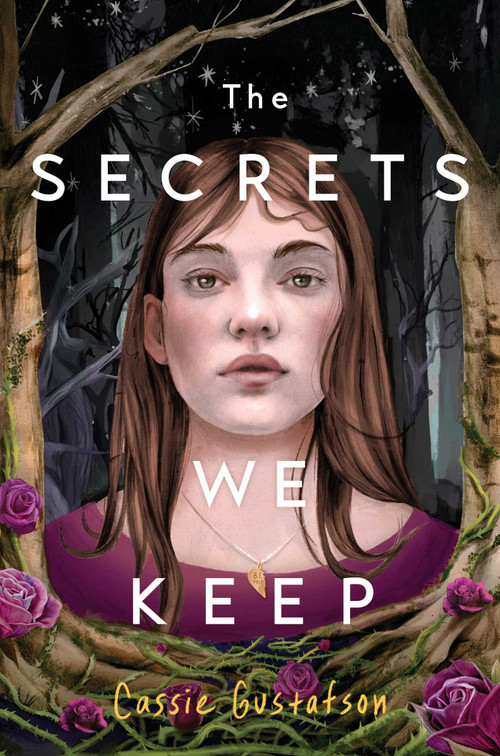 The Secrets We Keep by Cassie Gustafson, 9781665906944