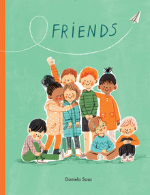 Friends - 9781665911474 by Daniela Sosa, Daniela Sosa, 9781665911474