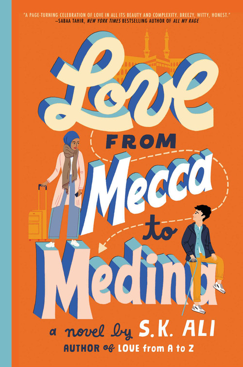 Love from Mecca to Medina by S. K. Ali, 9781665916073