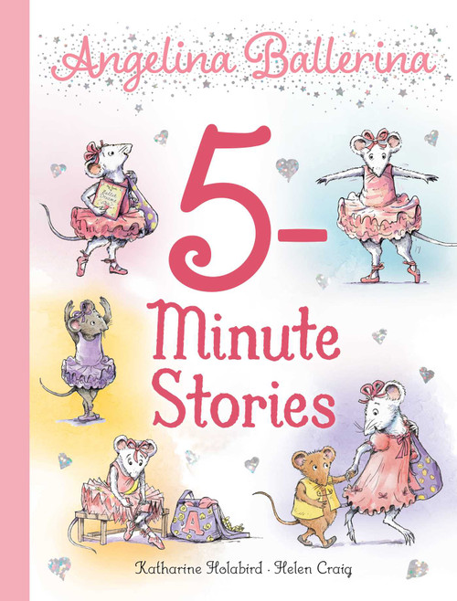 Angelina Ballerina 5-Minute Stories by Katharine Holabird, Helen Craig, 9781665920582