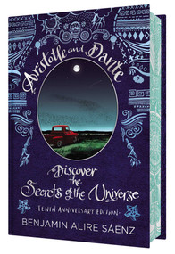 Aristotle and Dante Discover the Secrets of the Universe (Tenth Anniversary Edition) by Benjamin Alire Sáenz, 9781665925419