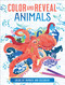 Color and Reveal: Animals by Editors of Thunder Bay Press, 9781667200460