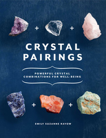 Crystal Pairings by Emily Suzanne Rayow, 9781667201610