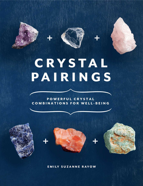 Crystal Pairings by Emily Suzanne Rayow, 9781667201610