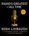 Radio's Greatest of All Time by Rush Limbaugh, Kathryn Adams Limbaugh, David Limbaugh, 9781668001844