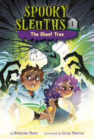 Spooky Sleuths #1: The Ghost Tree - 9780593488881 by Natasha Deen, Lissy Marlin, 9780593488881