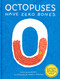 Octopuses Have Zero Bones (A Counting Book About Our Amazing World (Math for Curious Kids, Illustrated Science for Kids)) by Anne Richardson, Andrea Antinori, 9781735311524