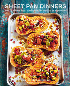 Sheet Pan Dinners (Over 150 all-in-one dishes, including meat, fish, vegetarian and vegan recipes) by Jenny Tschiesche, Liz Franklin, 9781788794688
