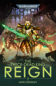 The Twice-Dead King: Reign by Nate Crowley, 9781800262102