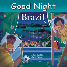 Good Night Brazil by Adam Gamble, Mark Jasper, Zhen Liu, 9781649070548