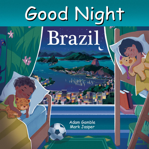 Good Night Brazil by Adam Gamble, Mark Jasper, Zhen Liu, 9781649070548