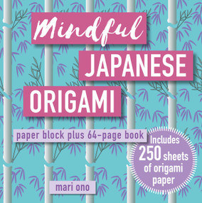 Mindful Japanese Origami (Paper block plus 64-page book) by Mari Ono, 9781800651531