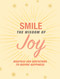 Smile: The Wisdom of Joy (Affirmations and quotations to inspire happiness) by CICO Books, 9781800651609