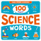 100 First Science Words (STEM Picture Dictionary) by IglooBooks, 9781801087629