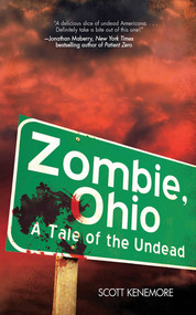 Zombie, Ohio (A Tale of the Undead) - 9781945863813 by Scott Kenemore, 9781945863813