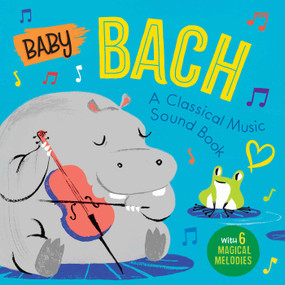 Baby Bach: A Classical Music Sound Book (With 6 Magical Melodies) by Little Genius Books, 9781953344533