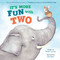 It's More Fun with Two by Michelle Courtney, Katy Hudson, 9781953344656