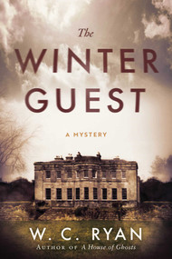 The Winter Guest (A Mystery) by W. C. Ryan, 9781956763164