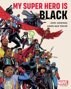 My Super Hero Is Black by John Jennings, Angelique Roche, 9781982134662